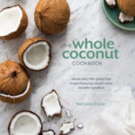 Image of the Whole Coconut Cookbook by Natalie Fraise.